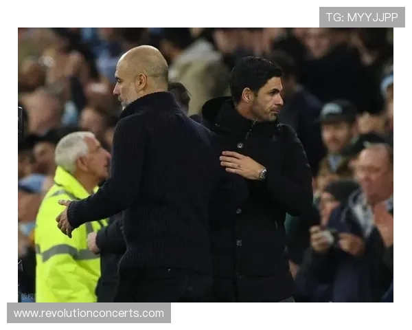 阿尔特塔与瓜迪奥拉再度聚首，曼市德比战术对决备受关注